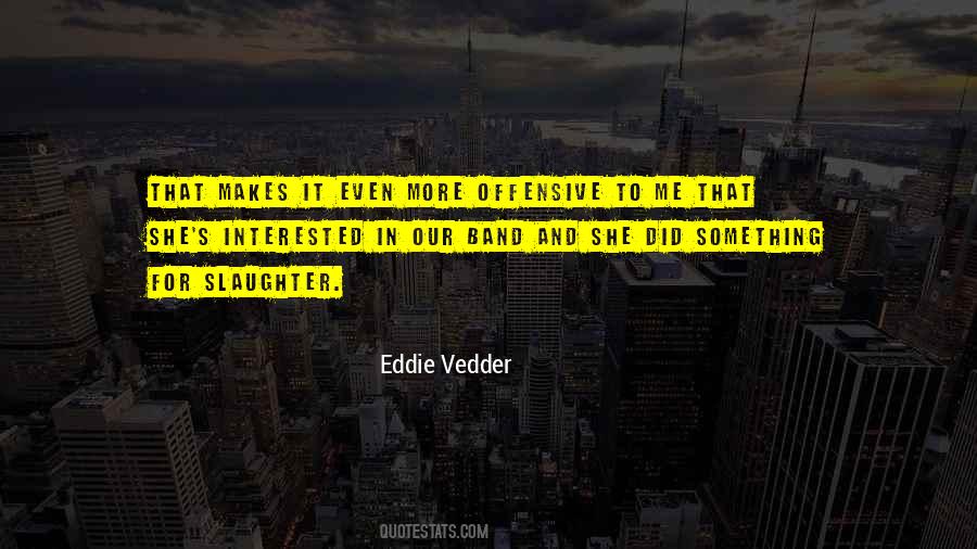 Eddie Vedder Quotes #538841