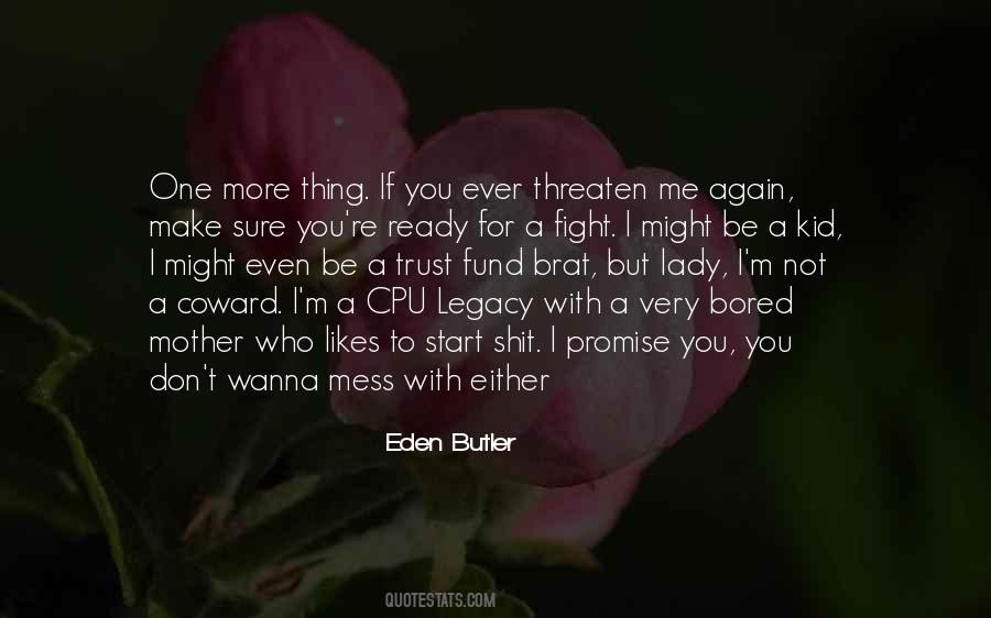 Eden Butler Quotes #394656