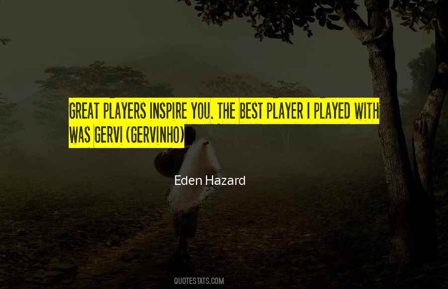 Eden Hazard Quotes #1110609 Eden Hazard Quotes #1110609