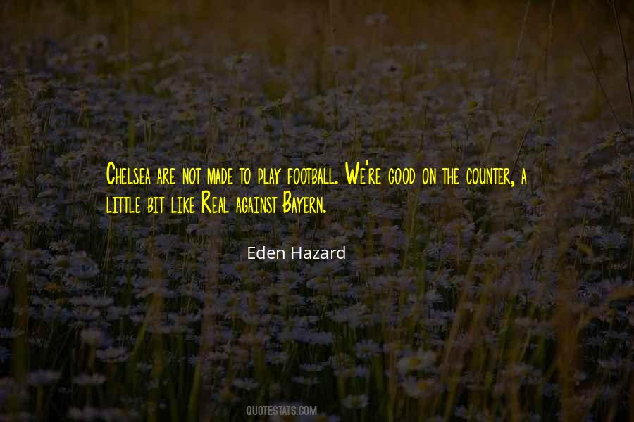 Eden Hazard Quotes #1742275 Eden Hazard Quotes #1742275