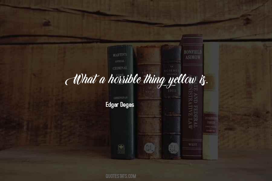 Edgar Degas Quotes #1315184