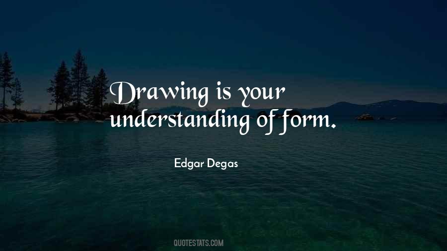 Edgar Degas Quotes #1340816