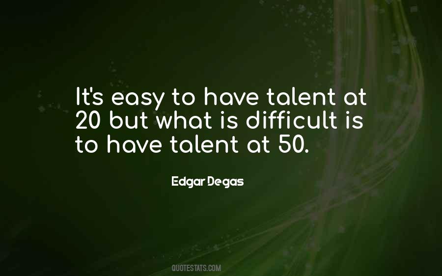 Edgar Degas Quotes #1486804