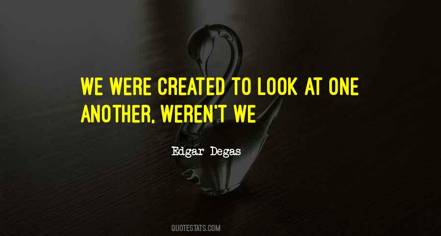 Edgar Degas Quotes #1491913