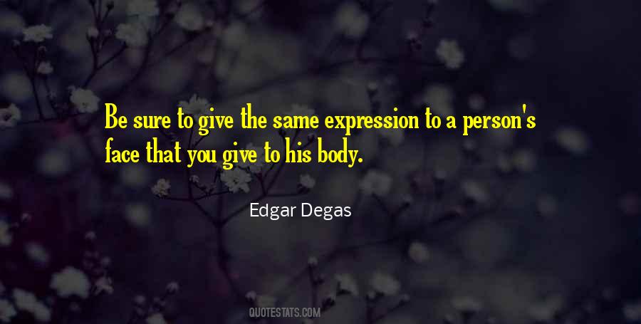 Edgar Degas Quotes #1689511