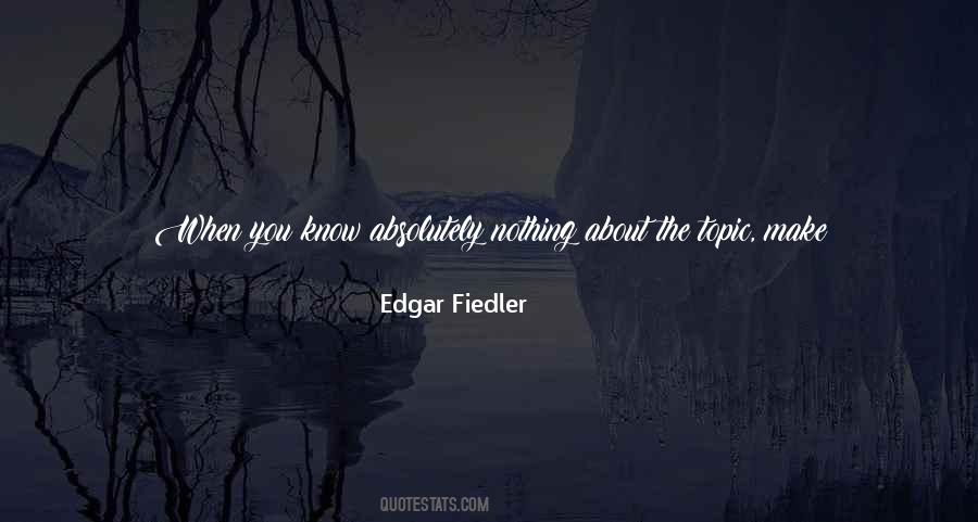 Edgar Fiedler Quotes #1711623