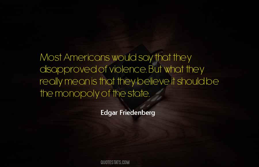 Edgar Friedenberg Quotes #974423