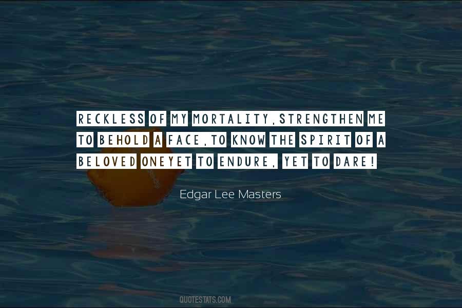 Edgar Lee Masters Quotes #519691