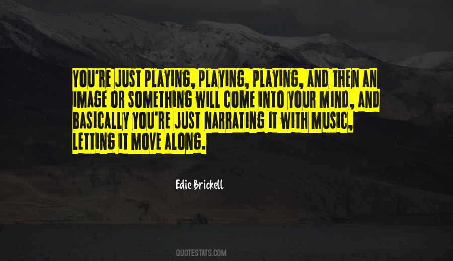 Edie Brickell Quotes #1064854