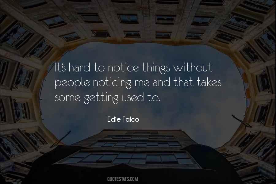 Edie Falco Quotes #104790