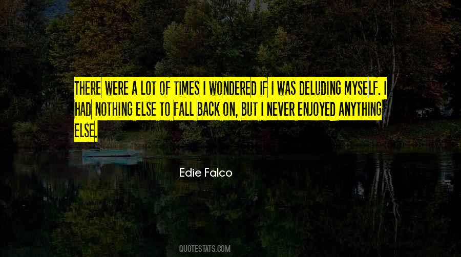 Edie Falco Quotes #527367