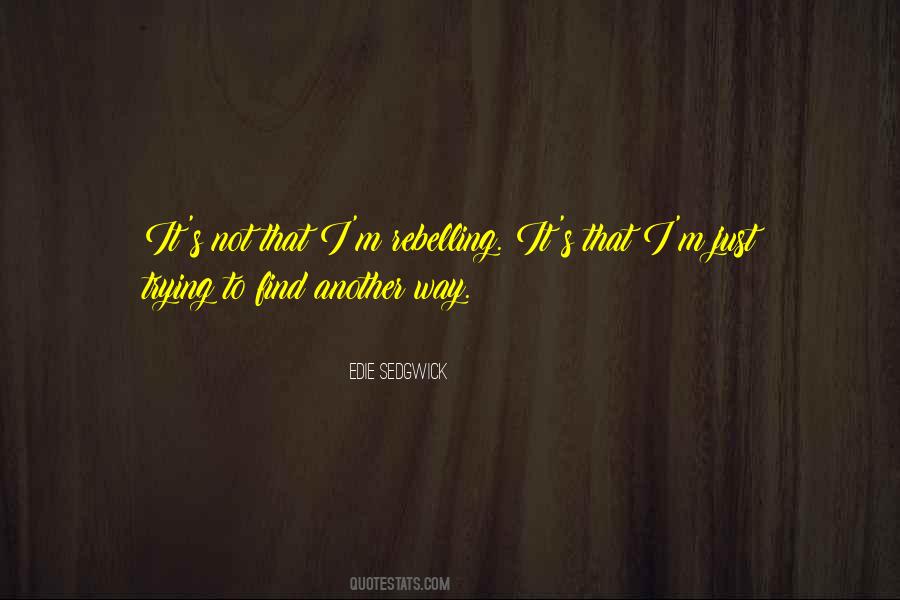 Edie Sedgwick Quotes #1392280