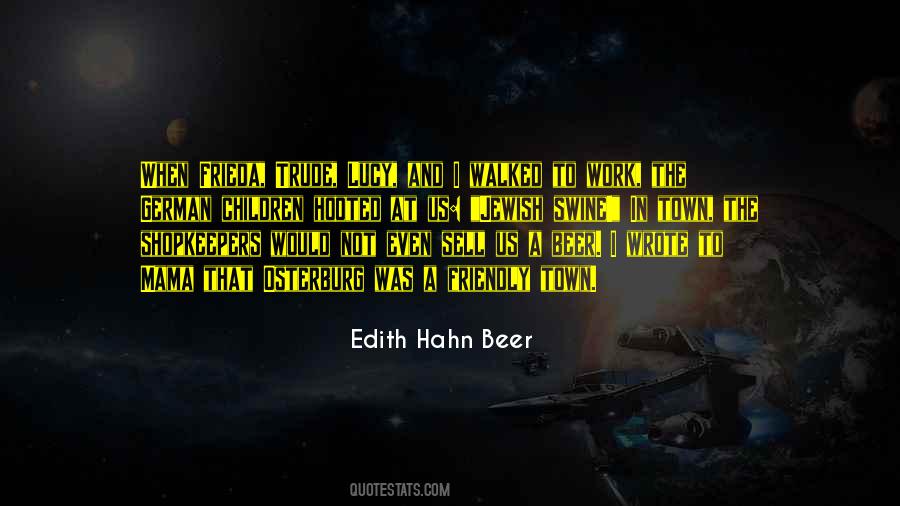 Edith Hahn Beer Quotes #953761