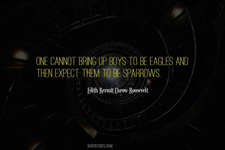 Edith Kermit Carow Roosevelt Quotes #1240099