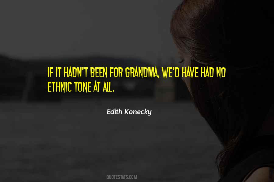 Edith Konecky Quotes #280352