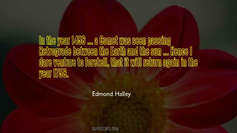 Edmond Halley Quotes #690466