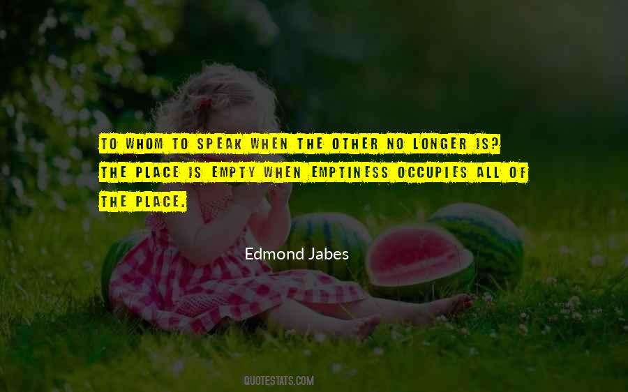 Edmond Jabes Quotes #1026193