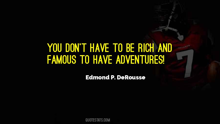 Edmond P. DeRousse Quotes #1198303