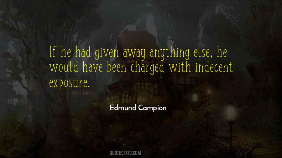 Edmund Campion Quotes #1718474