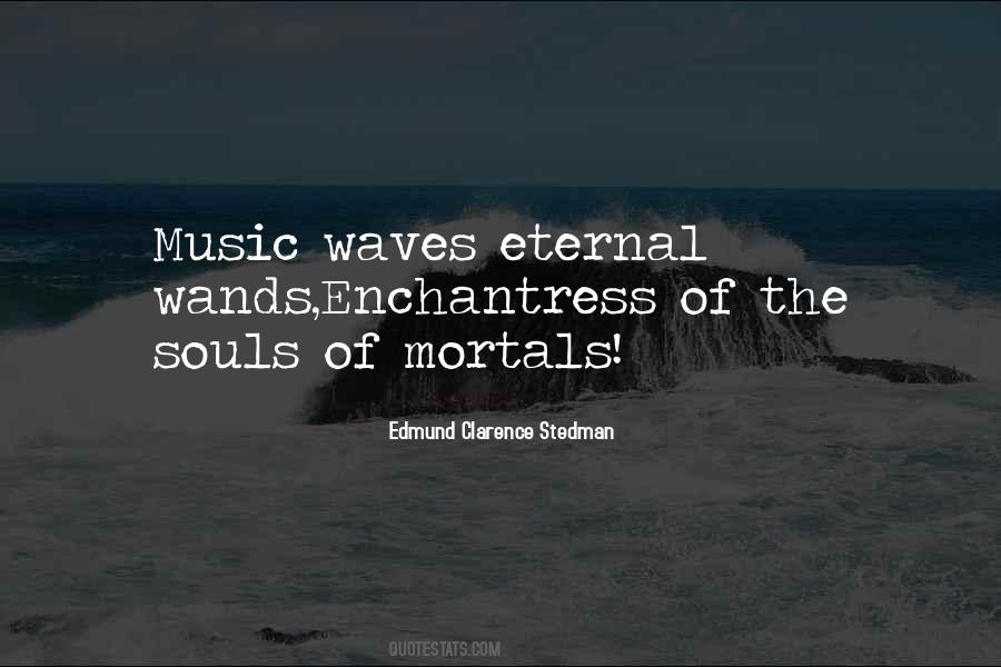 Edmund Clarence Stedman Quotes #1795306