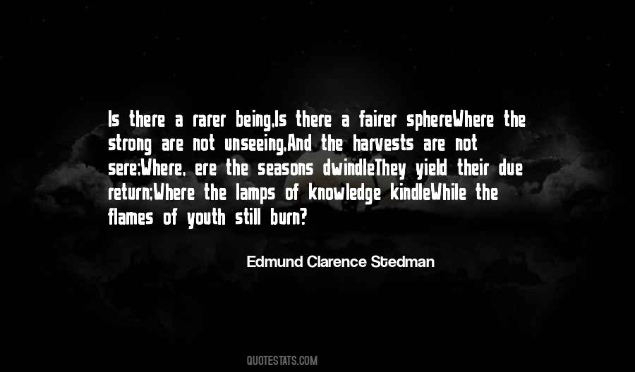 Edmund Clarence Stedman Quotes #361730