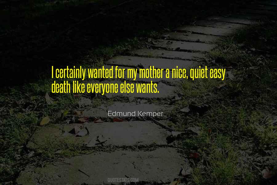 Edmund Kemper Quotes #863868
