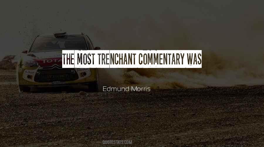 Edmund Morris Quotes #1450747