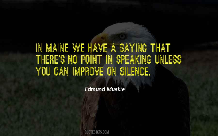 Edmund Muskie Quotes #1407871