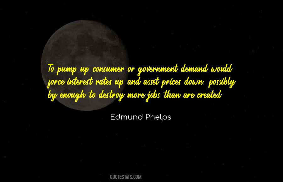 Edmund Phelps Quotes #1355508