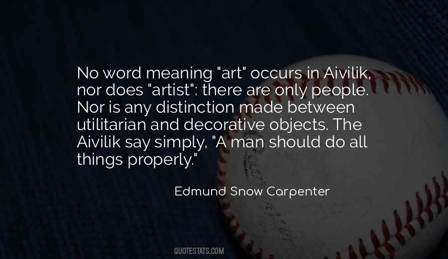 Edmund Snow Carpenter Quotes #1053790