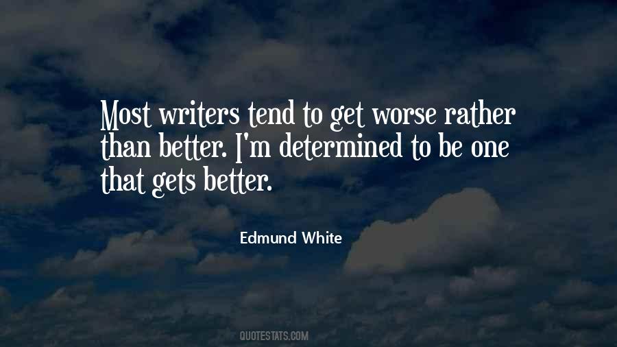 Edmund White Quotes #206623