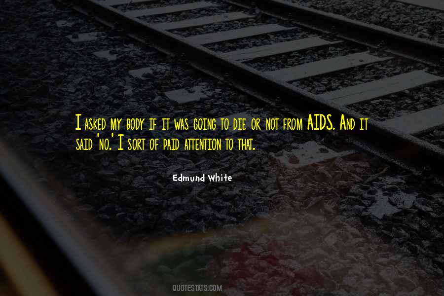 Edmund White Quotes #540928