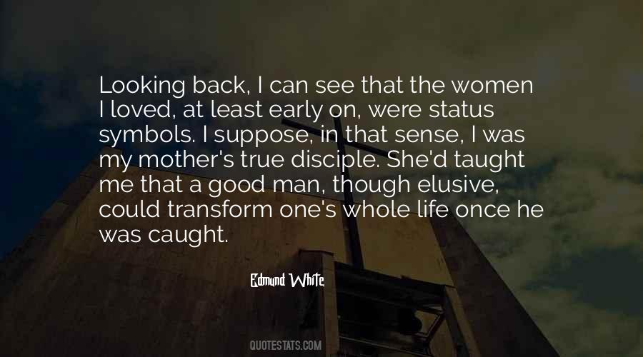 Edmund White Quotes #657693