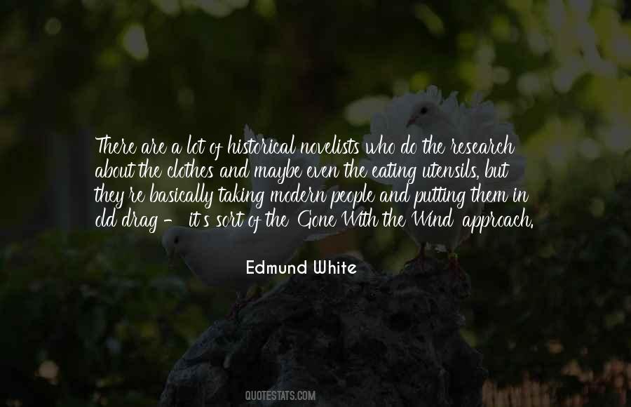 Edmund White Quotes #774375