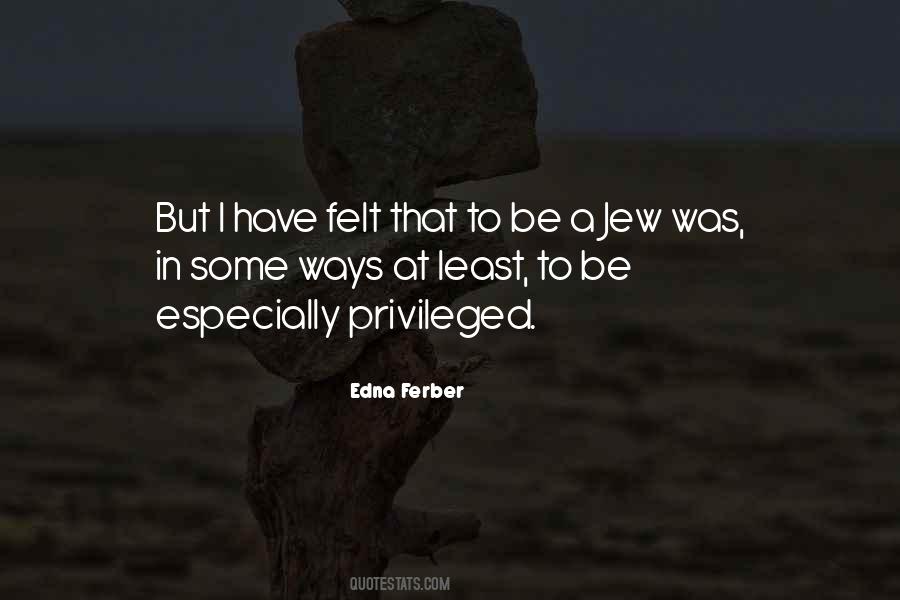 Edna Ferber Quotes #1353605