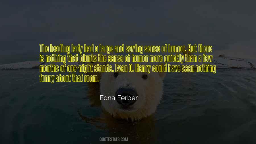 Edna Ferber Quotes #470888