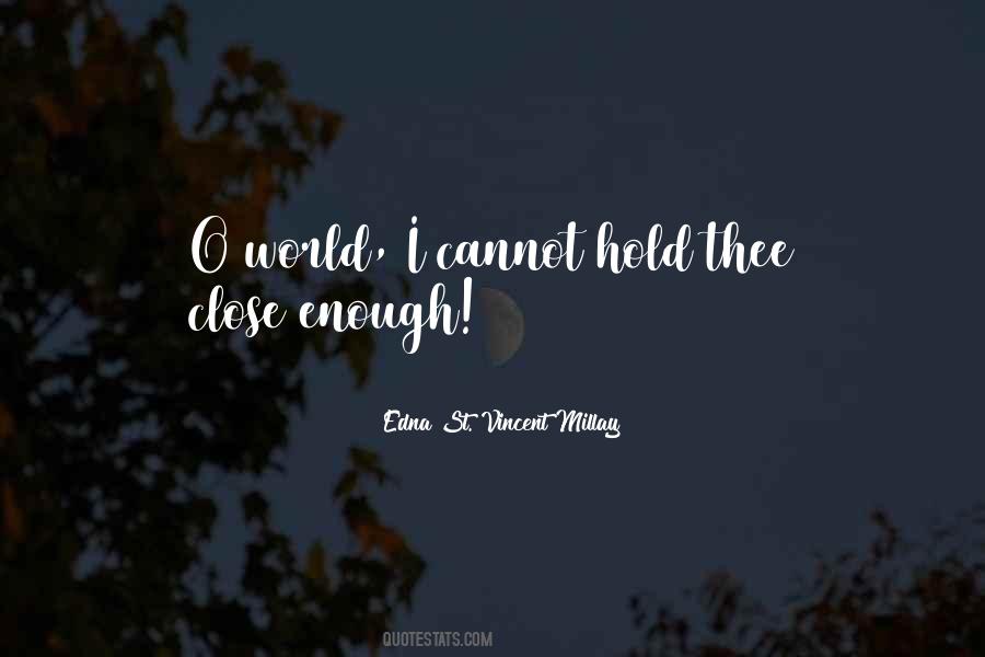 Edna St. Vincent Millay Quotes #1351553