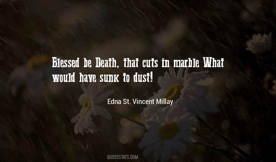 Edna St. Vincent Millay Quotes #1654225