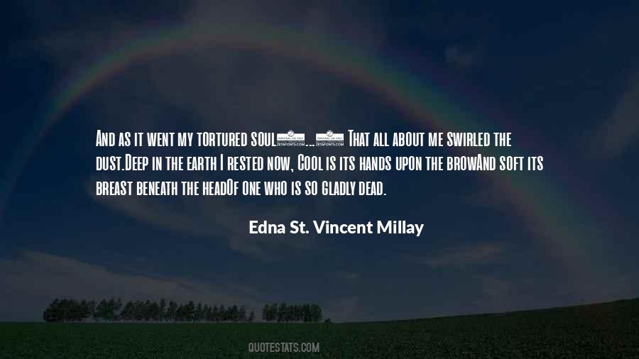 Edna St. Vincent Millay Quotes #460007