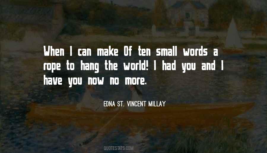 Edna St. Vincent Millay Quotes #517455