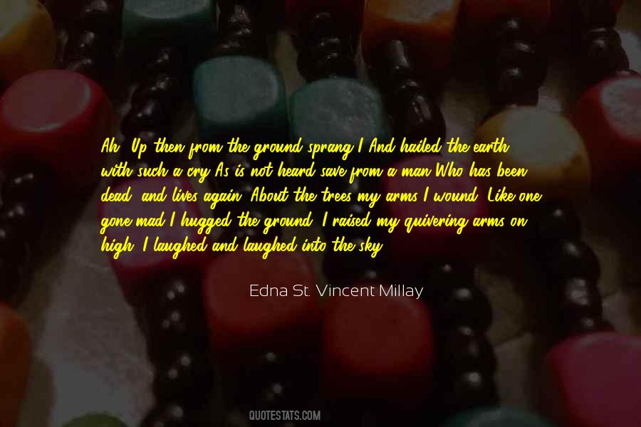 Edna St. Vincent Millay Quotes #734630