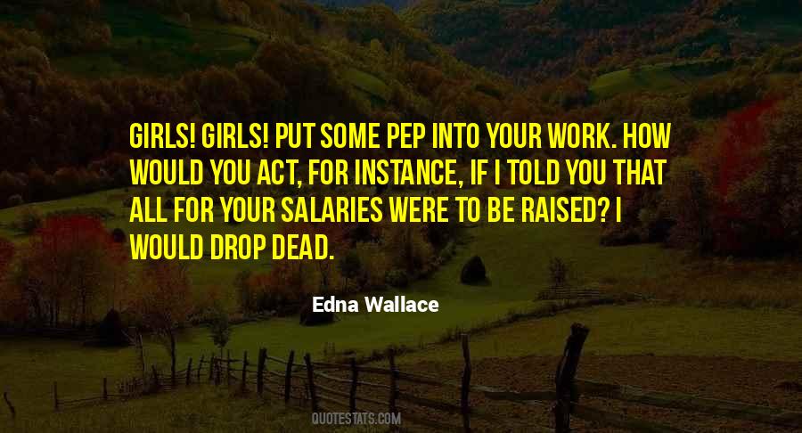 Edna Wallace Quotes #1110132