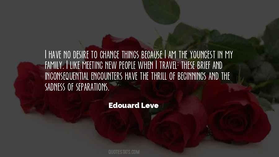 Edouard Leve Quotes #1301795