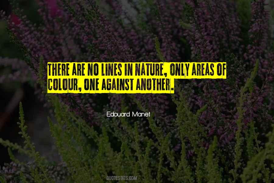 Edouard Manet Quotes #1143181