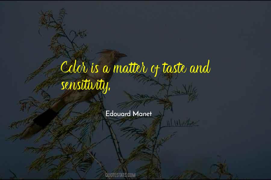 Edouard Manet Quotes #1816989