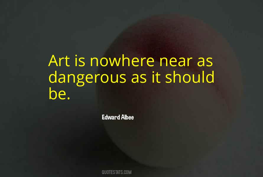 Edward Albee Quotes #1589584