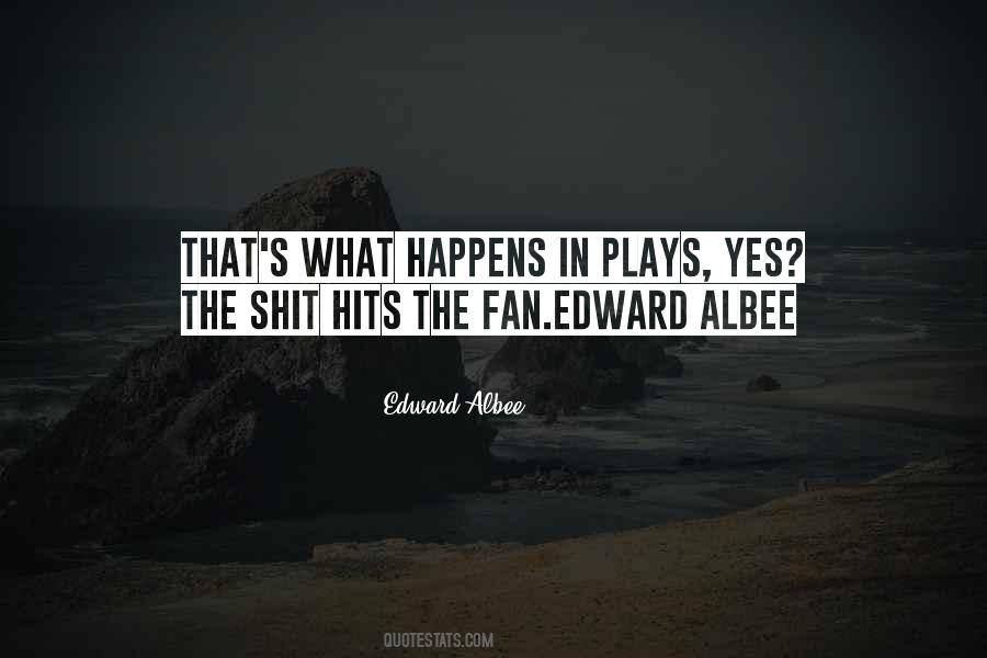 Edward Albee Quotes #1729749