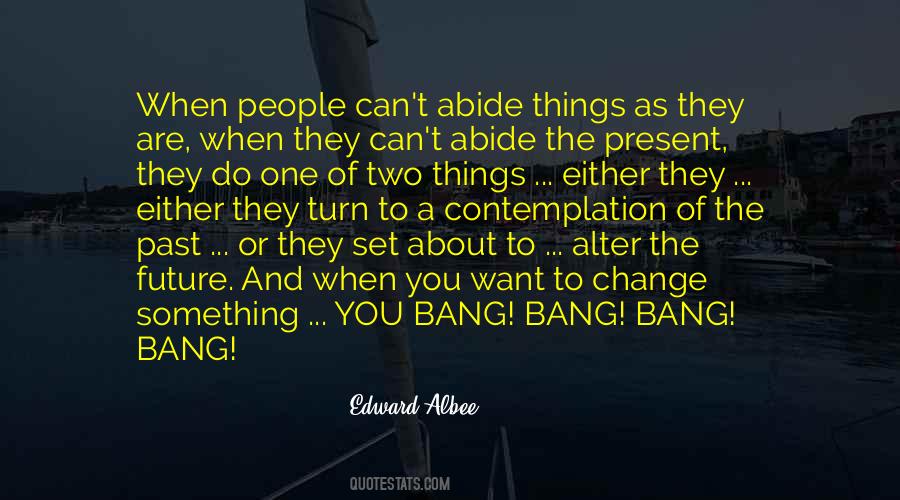 Edward Albee Quotes #1737342