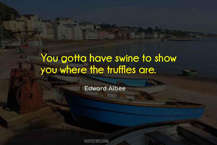 Edward Albee Quotes #1755428