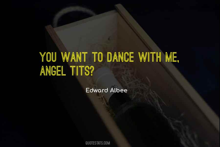 Edward Albee Quotes #1776652